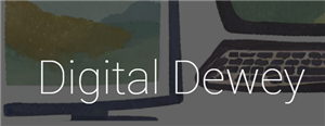 Digital Dewey